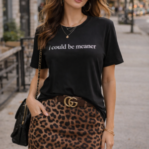 tee shirt - i could be meaner